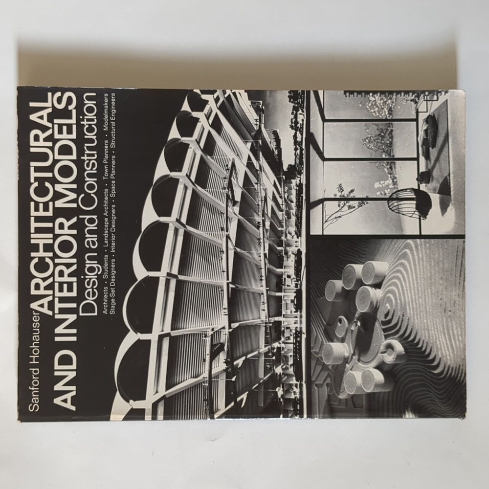 Architectural and Interior Models: Design and Construction - 1970